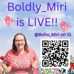 🌸Boldly_Miri (formerly boho_miri) is LIVE!!